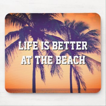 Life Is Better At The Beach Palm Tree Photo Custom Mouse Pad by photoedit at Zazzle