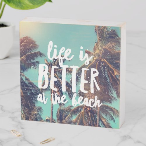 Life is Better at the Beach Palm Tree Wooden Box Sign