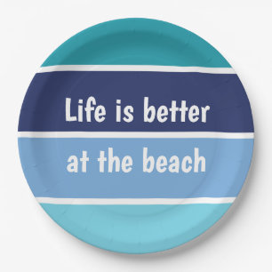Life Is Better At The Beach Paper Plates