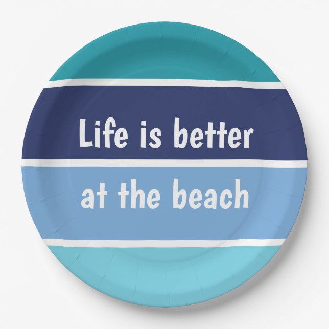 Life Is Better At The Beach Paper Plates (Front)