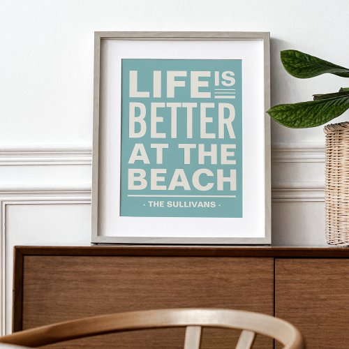 Life is Better at the Beach Personalized Print