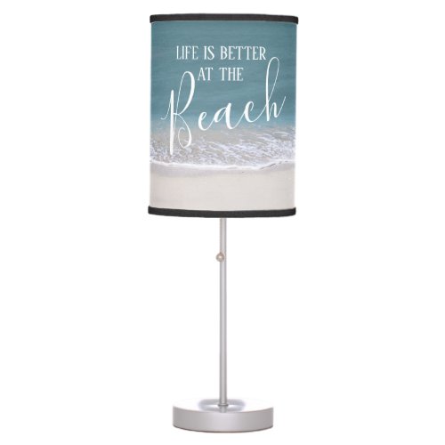 Life Is Better At The Beach Photo Table Lamp