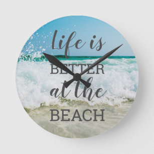 Life Is Better at the Beach Photo Typography Round Clock