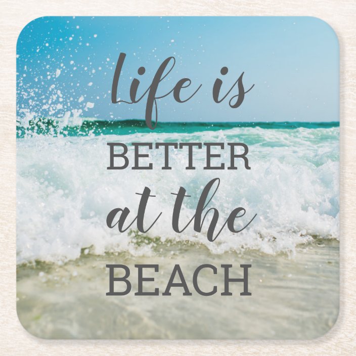 Life Is Better At The Beach Photo Typography Square Paper Coaster Zazzle Com Life Is Better At The Beach Photo Typography Square Paper Coaster Zazzle Com