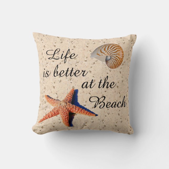 Life is better at the beach pillow (Front)