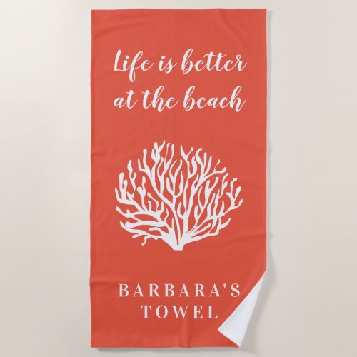 Life is better at the beach pink coral reef custom beach towel