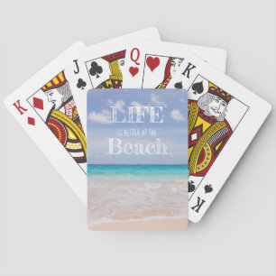 Life is Better at the Beach Playing Cards