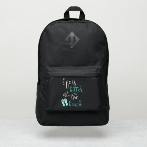 Life Is Better At The Beach Port Authority Backpack