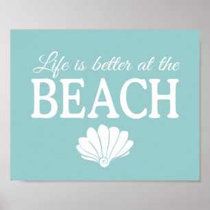 Life Is Better At The Beach Poster