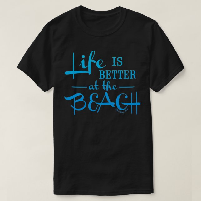 Life IS BETTER at the Beach Premium  T-Shirt (Design Front)