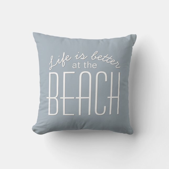 Life is Better at the Beach Quote Chic Decorative Throw Pillow (Front)