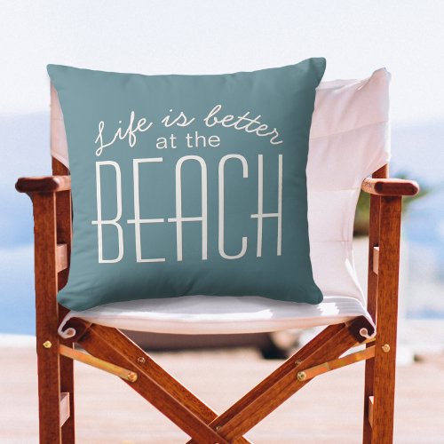 Life is Better at the Beach Quote Chic Decorative Throw Pillow