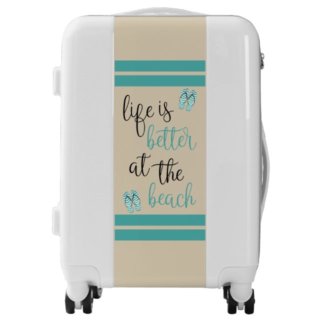 Life Is Better At The Beach Quote Luggage (Front)