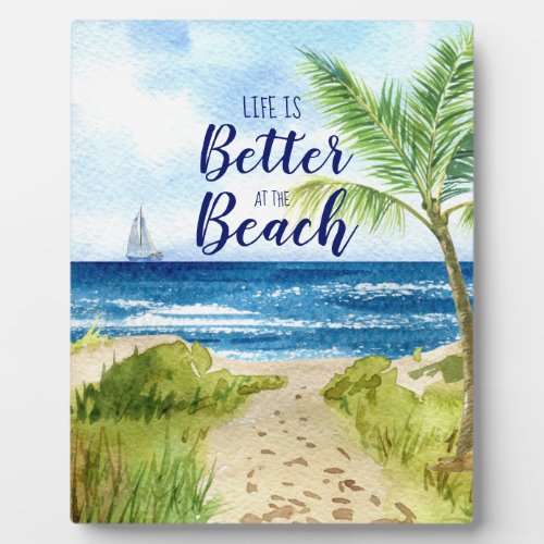 Life is Better at the Beach Quote Plaque