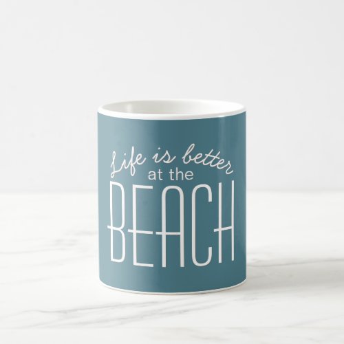Life is Better at the Beach Quote Typography Coffee Mug