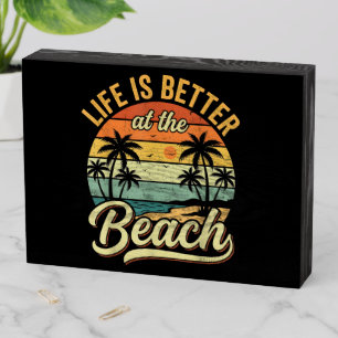 Life is Better At The Beach Retro Summer Vacation Wooden Box Sign