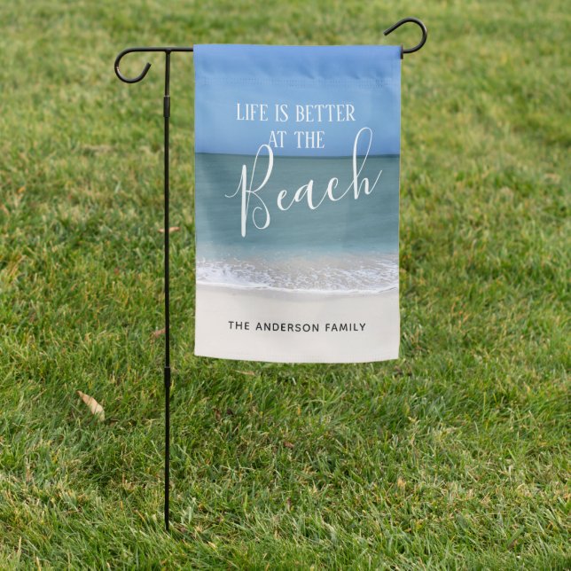 Life Is Better At The Beach Sand & Water Photo Garden Flag (In SItu)