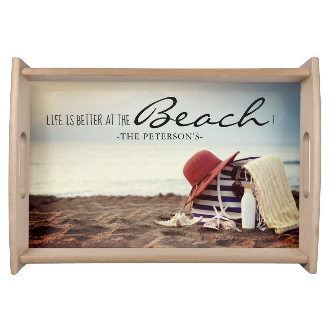 Life Is Better At The Beach Serving Tray (Front)