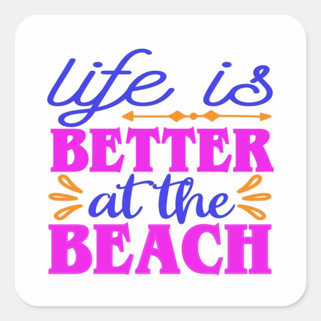 Life is Better at the Beach Square Sticker (Front)