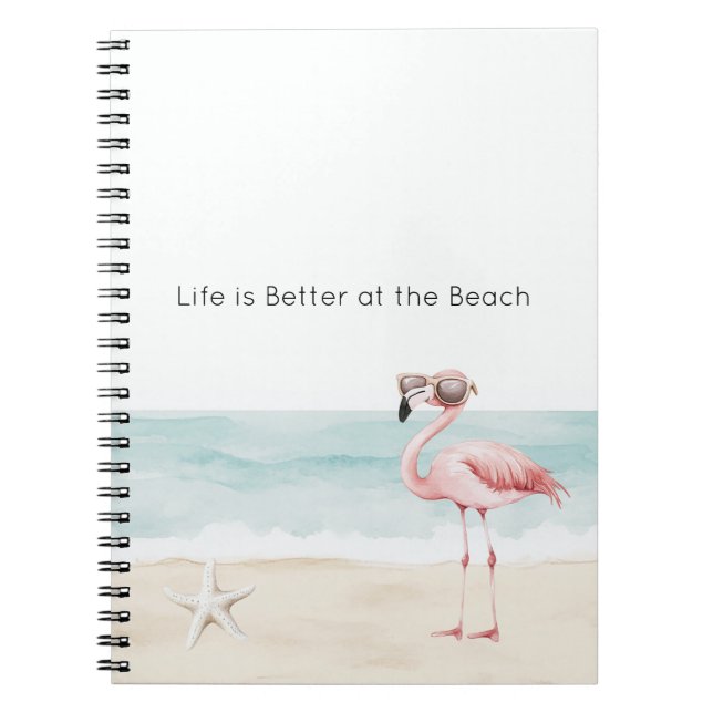 Life is Better at the Beach Starfish Flamingo Notebook (Front)