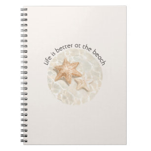 Life is Better at the Beach Starfish Notebook