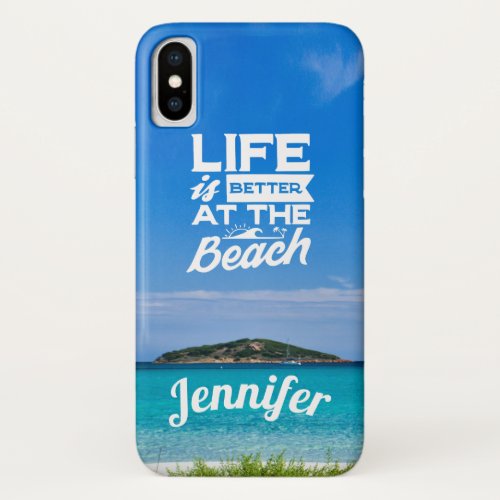 Life is better at the beach summer paradise island iPhone x case