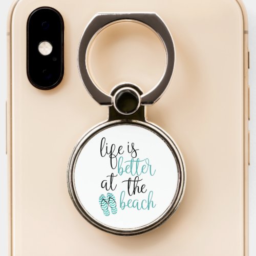 Life Is Better At The Beach Summer Quote Phone Ring Stand