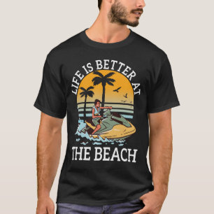 Life is Better At the Beach Summer Vacation Cool T-Shirt