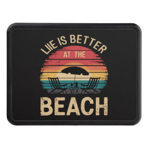 Life Is Better At The Beach Summer Vacation Vibes Hitch Cover