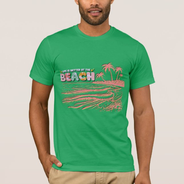 Life is better at the beach T-Shirt (Front)