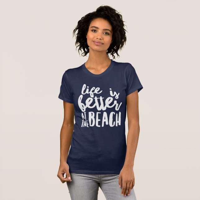 life is better at the beach T-Shirt (Front Full)
