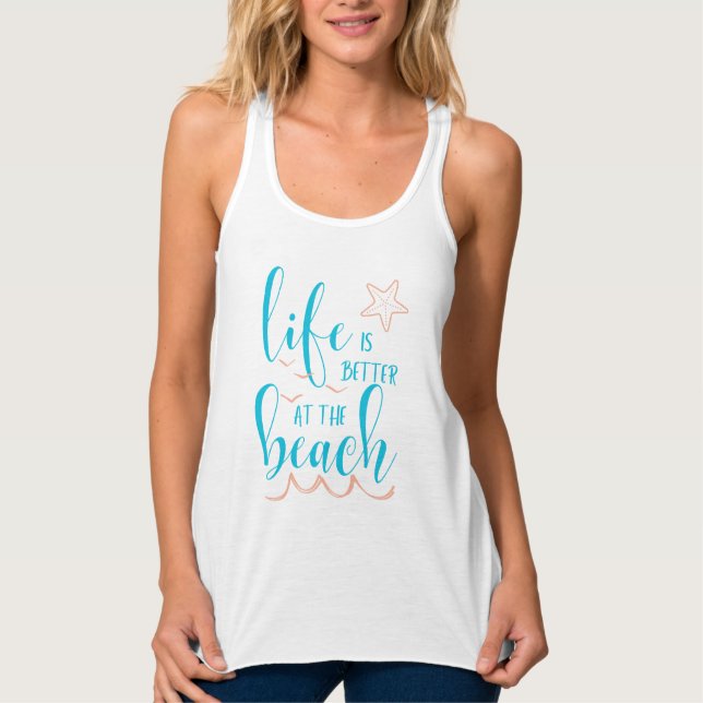 LIFE IS BETTER AT THE BEACH TANK TOP (Front)