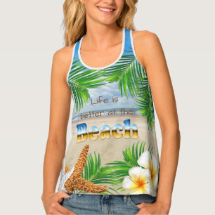 Life is Better at the Beach Tank Top