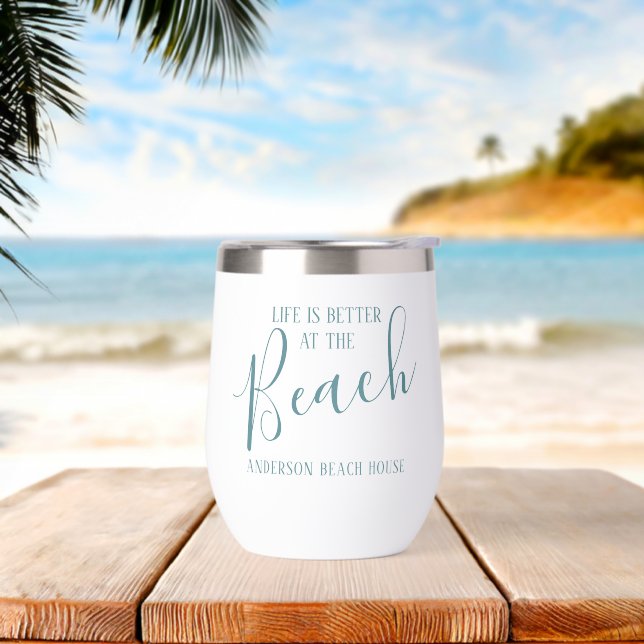 Life Is Better At The Beach  Thermal Wine Tumbler (Beach)