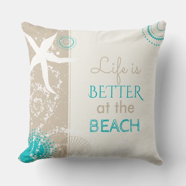 Life is Better at the Beach Throw Pillow (Front)