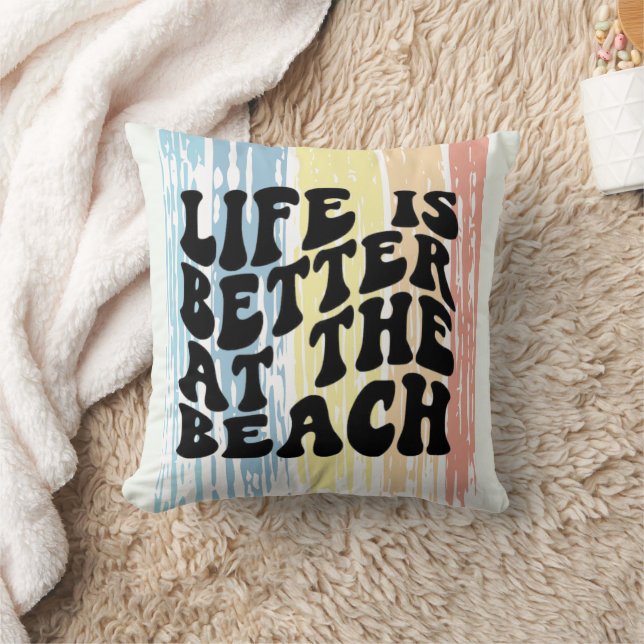 Life Is Better at the Beach Throw Pillow (Blanket)