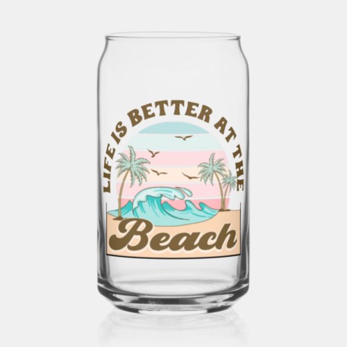 Life is Better at the Beach Tropical Summer  Can Glass