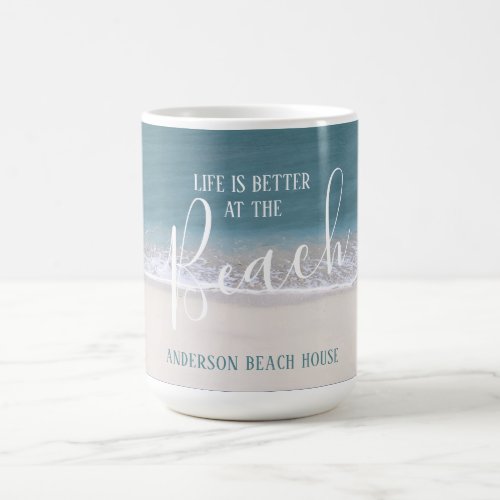 Life Is Better At The Beach  Water and Sand Photo Coffee Mug