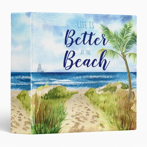 Life is Better at the Beach Watercolor Poster 3 Ring Binder