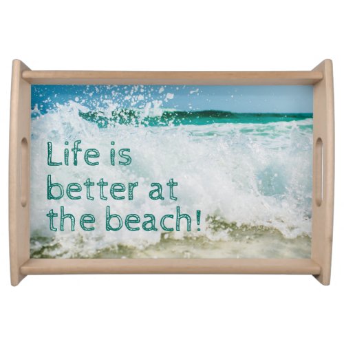Life is Better At The Beach Wave Serving Tray