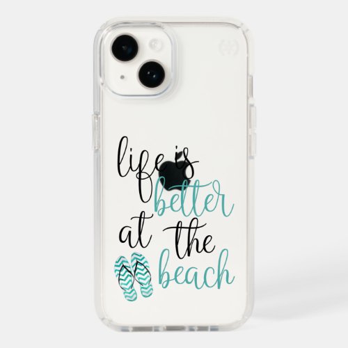 Life Is Better At The Beach With Flip Flops Speck iPhone 14 Case