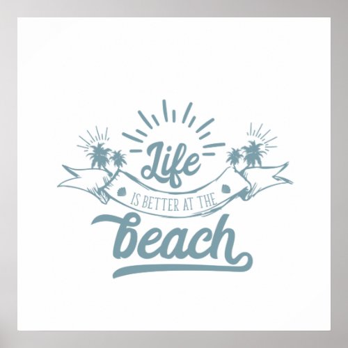 Life is Better at the Beach Word Art Poster