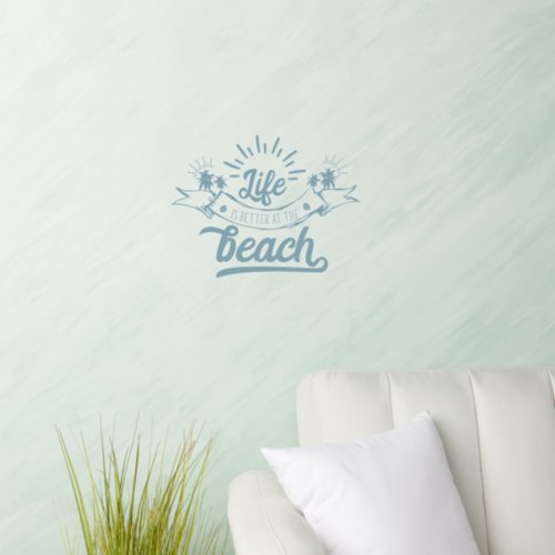 Life is Better at the Beach Word Art  Wall Decal