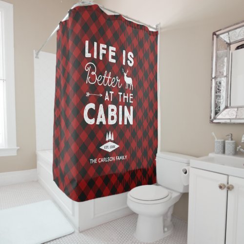 Life is Better at the Cabin Family Buffalo Plaid Shower Curtain