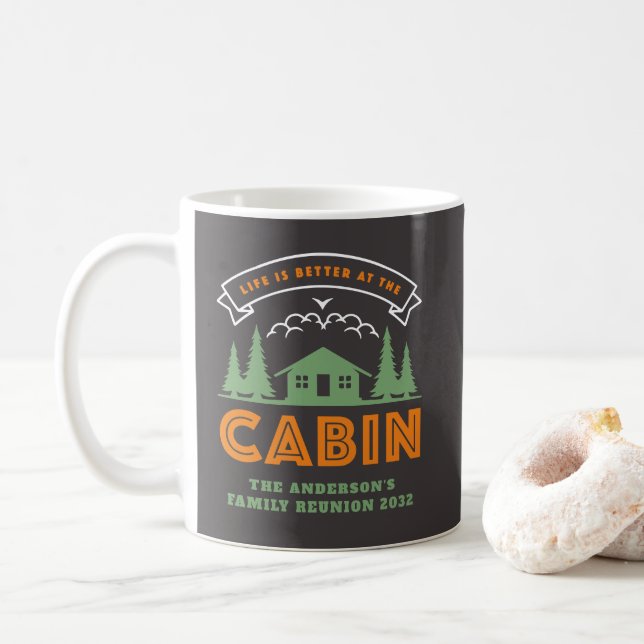 Life is Better at the Cabin Family Reunion  Coffee Mug (With Donut)