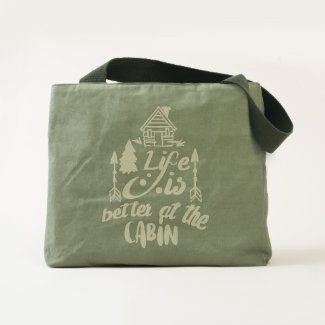 Life Is Better At The Cabin Tote