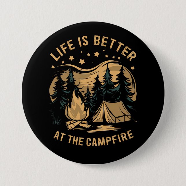 Life Is Better At The Campfire Camper Camp Camping Button (Front)