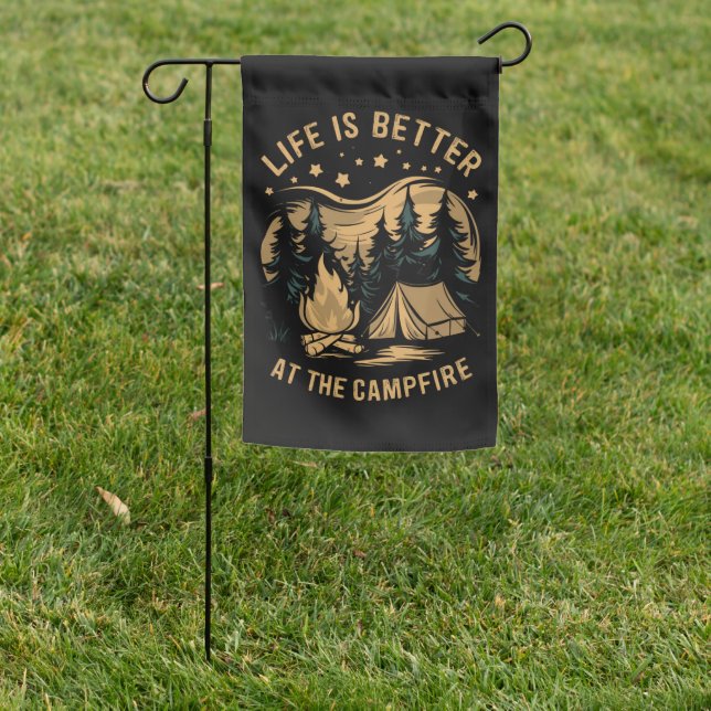 Life Is Better At The Campfire Camper Camp Camping Garden Flag (In SItu)
