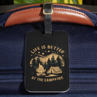 Life Is Better At The Campfire Camper Camp Camping