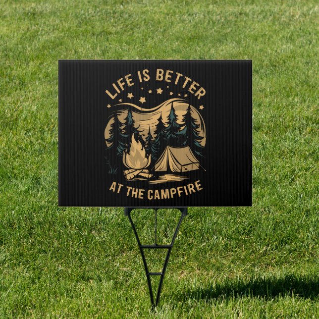 Life Is Better At The Campfire Camper Camp Camping Sign (Insitu)